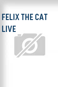 Felix the Cat Live