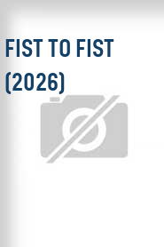 Fist to Fist (2026)