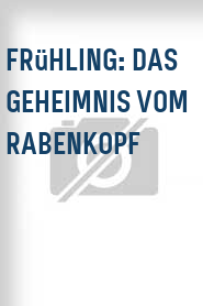 Frühling: Das Geheimnis vom Rabenkopf