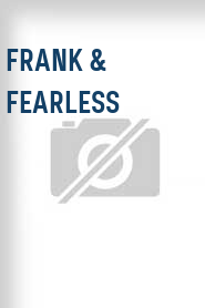 Frank & Fearless