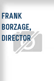 Frank Borzage, Director