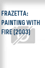 Frazetta: Painting with Fire (2003)