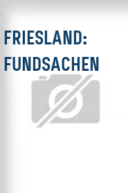 Friesland: Fundsachen