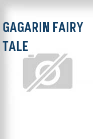Gagarin Fairy Tale