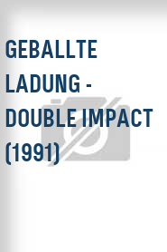 Geballte Ladung - Double Impact (1991)