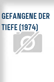 Gefangene der Tiefe (1974)