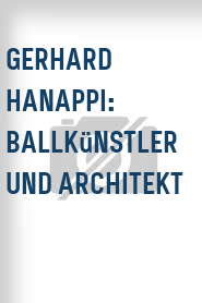 Gerhard Hanappi: Ballkünstler und Architekt