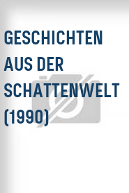 Geschichten aus der Schattenwelt (1990)