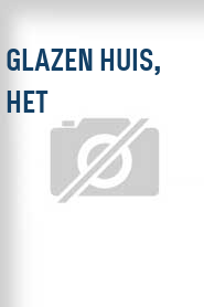Glazen huis, Het