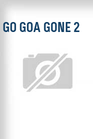 Go Goa Gone 2