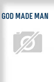 God Made Man