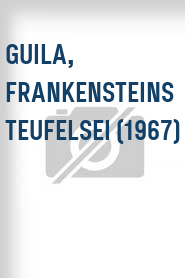 Guila, Frankensteins Teufelsei (1967)