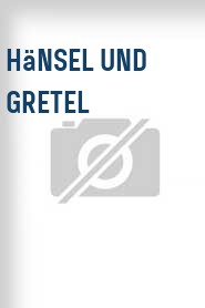 Hänsel und Gretel