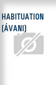 Habituation (Ávani)