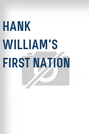 Hank William's First Nation