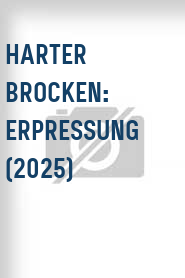 Harter Brocken: Erpressung (2025)