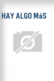 Hay algo más
