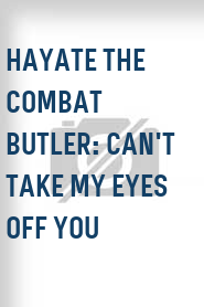 Hayate the Combat Butler: Can't Take My Eyes Off You
