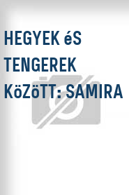 Hegyek és tengerek között: Samira