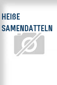 Heiße Samendatteln