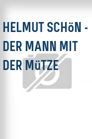 Helmut Schön - Der Mann mit der Mütze