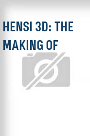 Hensi 3D: The Making Of