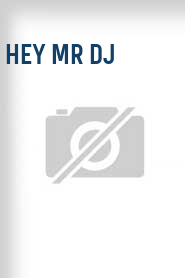 Hey Mr DJ