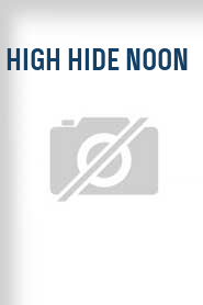High Hide Noon