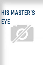 His Master's Eye
