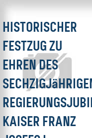 Historischer Festzug zu Ehren des sechzigjährigen Regierungsjubiläums Kaiser Franz Josefs I