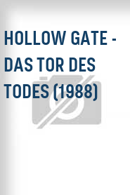 Hollow Gate - Das Tor des Todes (1988)