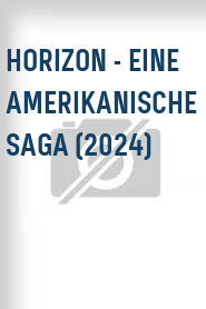 Horizon - Eine amerikanische Saga (2024)