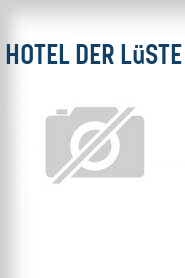 Hotel der Lüste