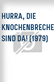 Hurra, die Knochenbrecher sind da! (1979)