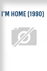 I'm Home (1990)