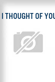 I Thought of You