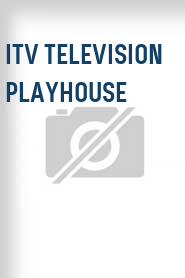 ITV Television Playhouse