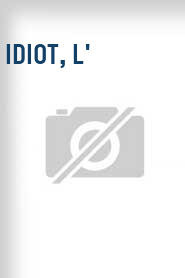 Idiot, L'
