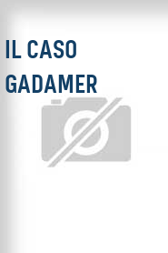 Il Caso Gadamer