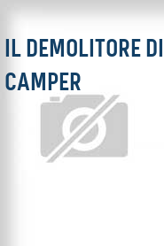 Il Demolitore di camper