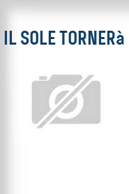 Il Sole tornerà