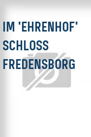 Im 'Ehrenhof' Schloss Fredensborg