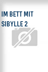 Im Bett mit Sibylle 2