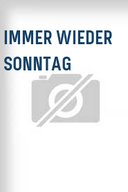 Immer wieder Sonntag