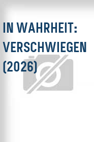 In Wahrheit: Verschwiegen (2026)