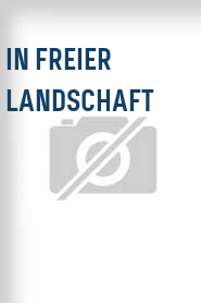 In freier Landschaft