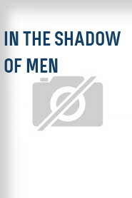 In the Shadow of Men
