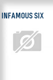 Infamous Six