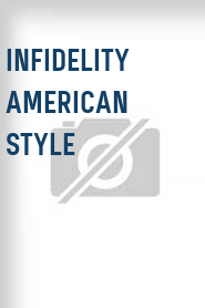 Infidelity American Style