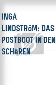 Inga Lindström: Das Postboot in den Schären
